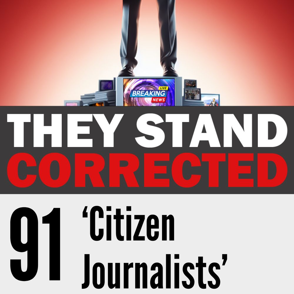 Episode 91: ‘Citizen Journalists’