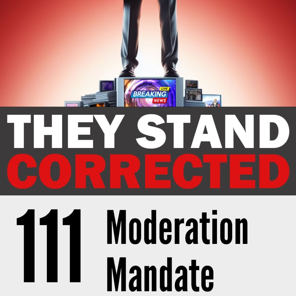 Episode 111: Moderation Mandate