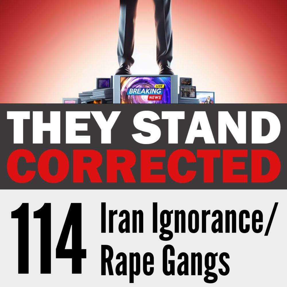 Episode 114: Iran Ignorance/ Rape Gangs