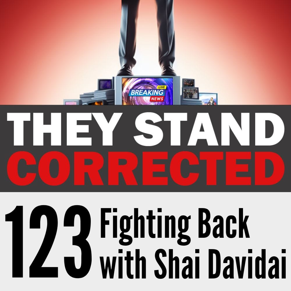 Episode 123: Fighting Back When the Media Targets You, with Shai Davidai