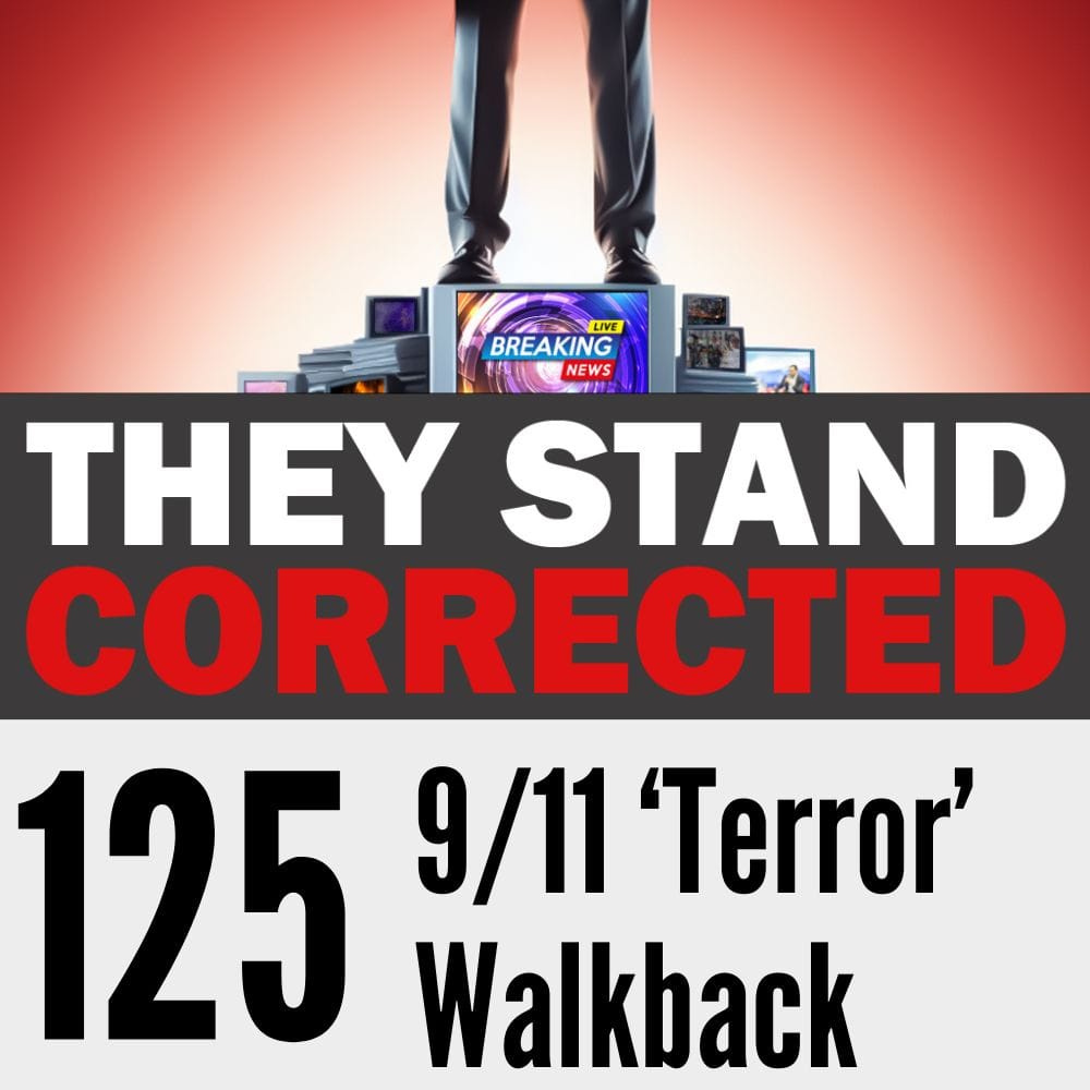 Episode 125: 9/11 ‘Terror’ Walkback